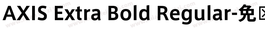 AXIS Extra Bold Regular字体转换